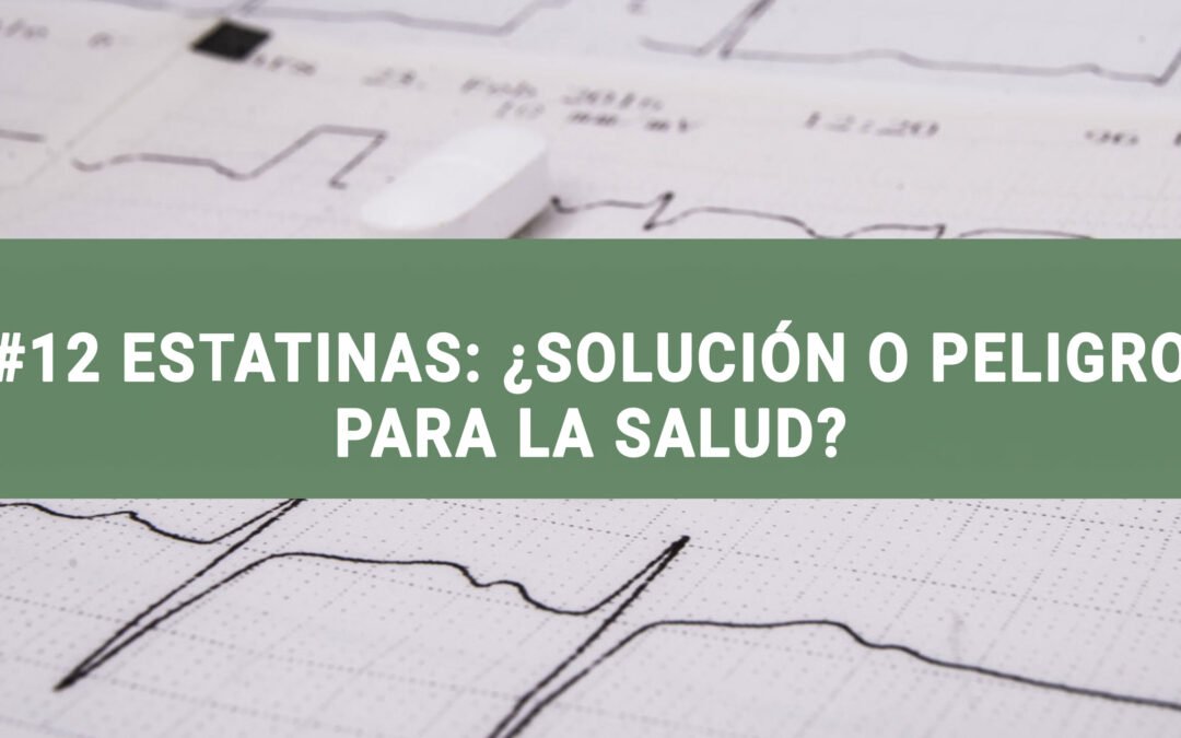 Estatinas: ¿Solución o peligro para la salud?